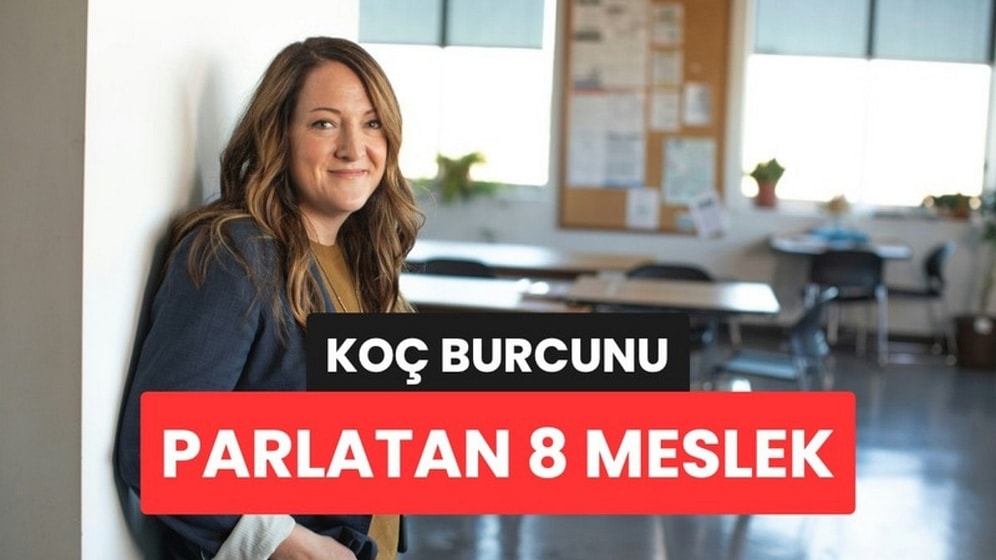 Masa Başında Bunalan Koç Burçlarının Gerçekten Parladığı 8 Meslek
