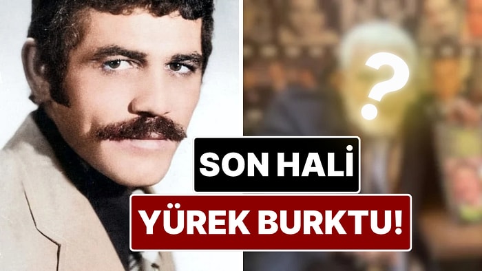 Yeşilçam'ın Unutulmaz "Kötü Adam"ıydı: Son Hali Ortaya Çıktı!