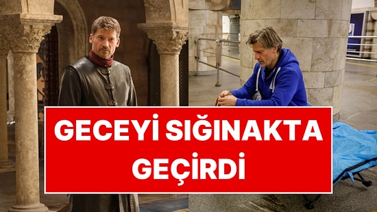 Game of Thrones'un Jaime Lannister'ı Hava Saldırısı Alarmında Kiev Metrosundaydı: Sığınaktaki Hali Gündem Oldu