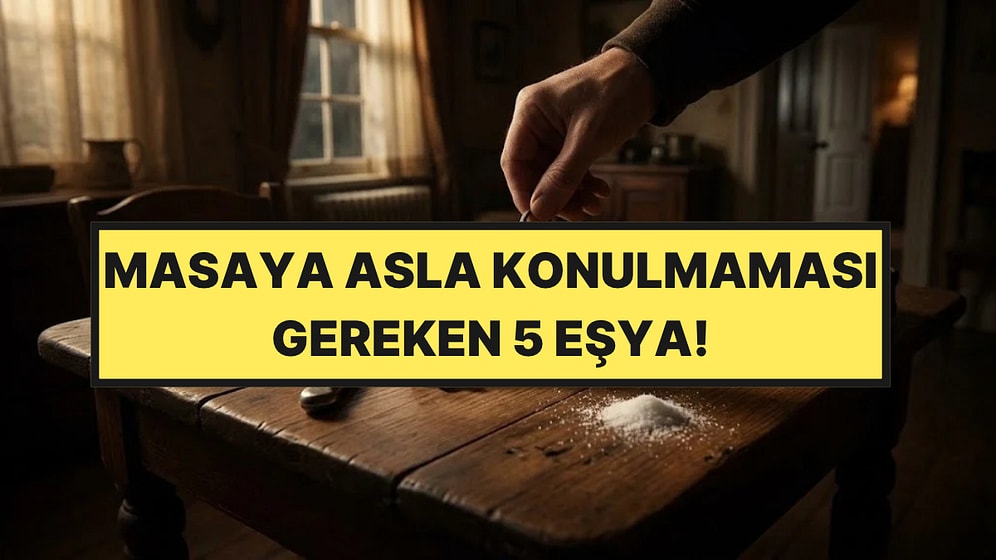Masaya Koyduğunuz Bu 5 Eşya Şanssızlık Getiriyormuş